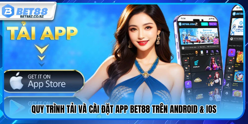 Hướng dẫn tải và cài app Bet88 cho Android và iOS 